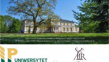 Podpisanie porozumienia o współpracy między Uniwersytetem Przyrodniczym w Lublinie a Muzeum Rolnictwa w Ciechanowcu