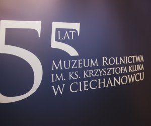 Jubileusz 55-lecia Muzeum Rolnictwa w Ciechanowcu - fotorelacja