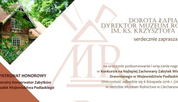 Podsumowanie Konkursu na Najlepiej Zachowany Zabytek Wiejskiego Budownictwa Drewnianego w Woj. Podlaskim w 2016 r.