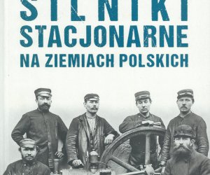 Polskie silniki stacjonarne na ziemiach polskich Polskie silniki stacjonarne na ziemiach polskich
