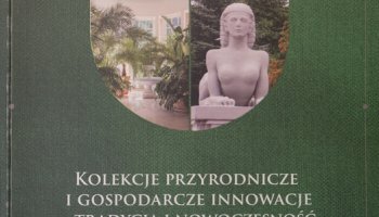 Kolekcje przyrodnicze i innowacje gospodarcze - tradycja i nowoczesność. Pamięci Księżnej Anny z Sapiehów Jabłonowskiej (1728 - 1800)