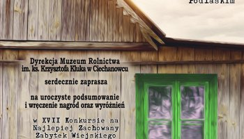 Podsumowanie XVII Konkursu na Zabytek Wiejski 2024