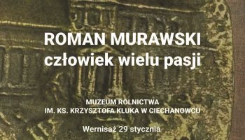 Roman Murawski. Człowiek wielu pasji - wernisaż 29 stycznia 2026 r.