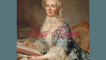 Zaproszenie na otwarcie wystawy "Świat Kobiecy w Czasach Oświecenia"