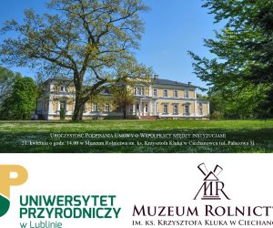 Podpisanie porozumienia o współpracy między Uniwersytetem Przyrodniczym w Lublinie a Muzeum Rolnictwa w Ciechanowcu